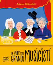 Le vite dei grandi musicisti