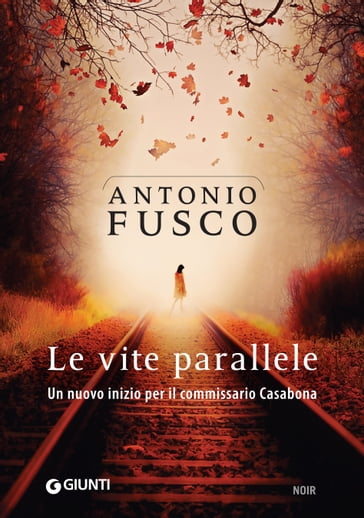 Le vite parallele - Antonio Fusco