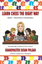 Learn Chess the Right Way!