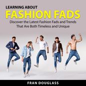 Learning About Fashion Fads