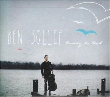 Learning to bend - Ben Sollee