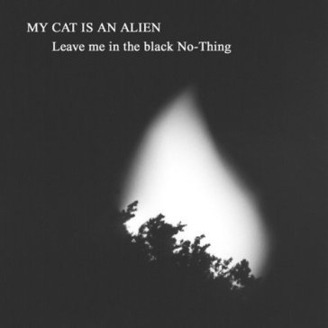 Leave me in teh black - My Cat Is An Alien