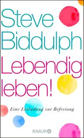 Lebendig leben!