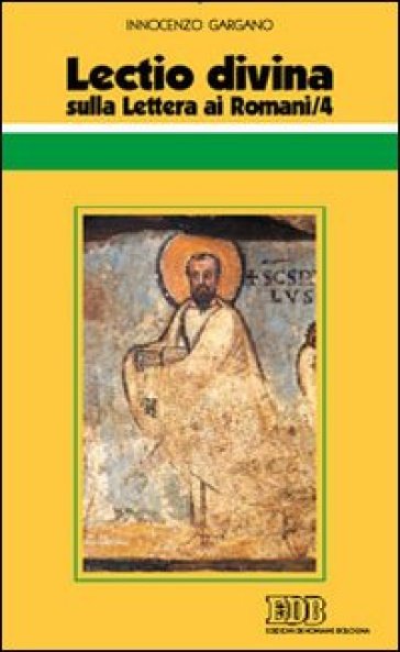 Lectio divina sulla Lettera ai Romani. 4. - Guido Innocenzo Gargano