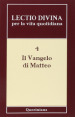 Lectio divina per la vita quotidiana. 4: Il vangelo di Matteo