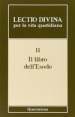 Lectio divina per la vita quotidiana. 11: Il libro dell Esodo