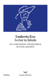 Lector in fabula. La cooperazione interpretativa nei testi narrativi