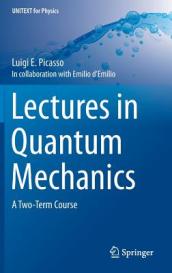 Lectures in Quantum Mechanics