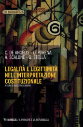 Legalità e legittimità nell interpretazione costituzionale