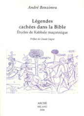 Légendes cachées dans la Bible. Etudes de kabbale maçonnique