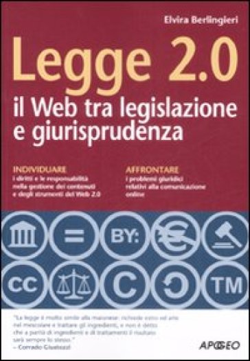 Legge 2.0. Il Web tra legislazione e giurisprudenza - Elvira Berlingieri