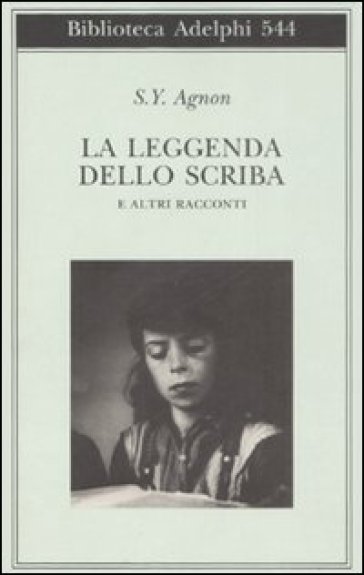 Leggenda dello scriba e altri racconti (La) - Yosef Agnon Shemuel