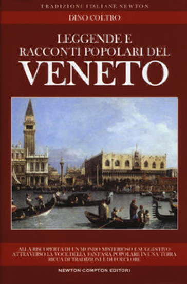 Leggende e racconti popolari del Veneto - Dino Coltro