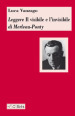 Leggere «Il visibile e l invisibile» di Merleau-Ponty