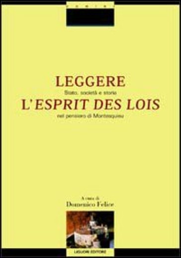 Leggere «L'esprit des lois». Stato, società e storia nel pensiero di Montesquieu