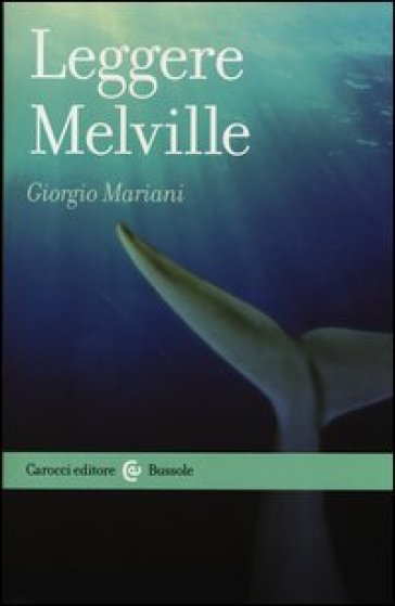 Leggere Melville - Giorgio Mariani