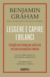 Leggere e capire i bilanci. Consigli senza tempo per analizzare con successo qualsiasi impresa