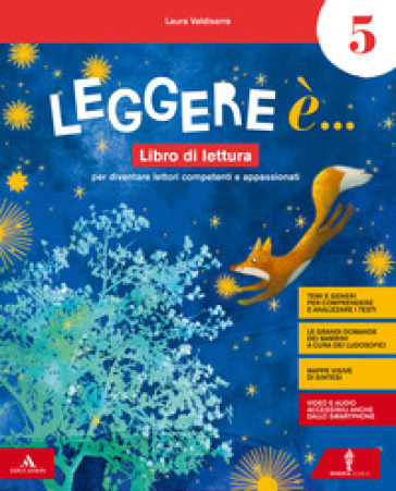 Leggere è. Per la 5ª classe della Scuola elementare. Con e-book. Con espansione online. 2. - Laura Valdiserra