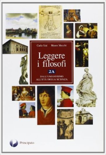 Leggere i filosofi. Per le Scuole superiori. Con espansione online. 2: L'età moderna - Carlo Sini - Mauro Mocchi