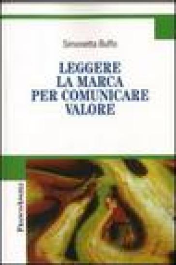 Leggere la marca per comunicare valore - Simonetta Buffo