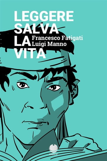 Leggere salva la vita - Francesco Fatigati