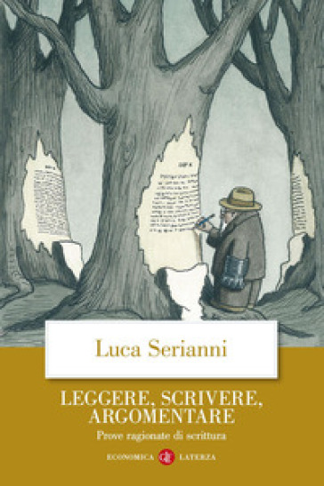 Leggere, scrivere, argomentare. Prove ragionate di scrittura - Luca Serianni