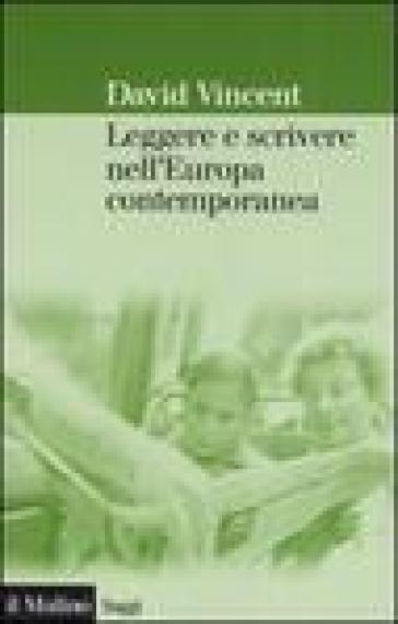 Leggere e scrivere nell'Europa contemporanea - David Vincent