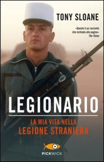 Legionario. La mia vita nella legione straniera - Tony Sloane