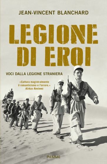 Legione di eroi. Voci dalla Legione straniera - Jean-Vincent Blanchard