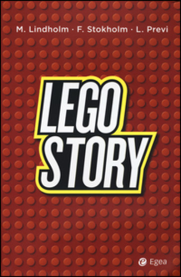 Lego story - Mikael Lindholm - Frank Stokholm - Leonardo Previ