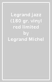 Legrand jazz (180 gr. vinyl red limited
