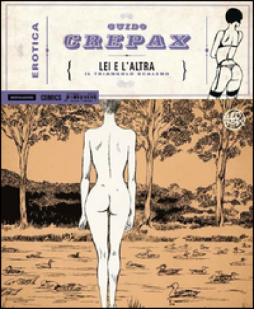 Lei a l'altra. Il triangolo scaleno - Guido Crepax