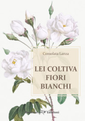 Lei coltiva fiori bianchi