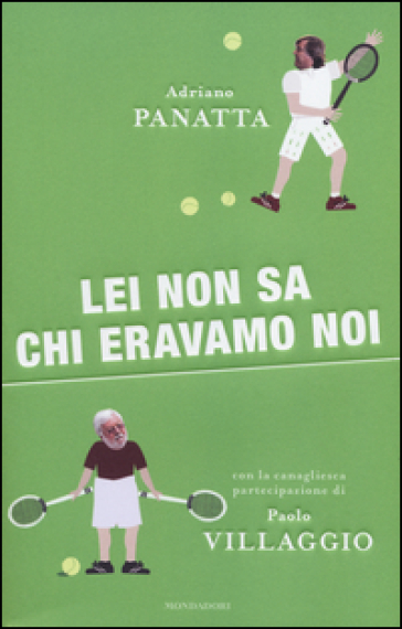 Lei non sa chi eravamo noi - Adriano Panatta - Paolo Villaggio