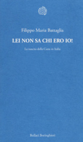 Lei non sa chi ero io! La nascita della Casta in Italia