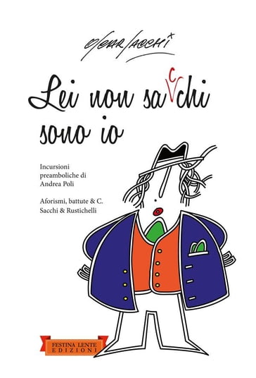 Lei non sa chi sono io - Alberto Rustichelli - Andrea Poli - Oscar Sacchi