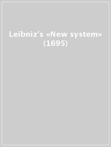 Leibniz's «New system» (1695)