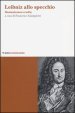 Leibniz allo specchio. Dissimulazioni erudite