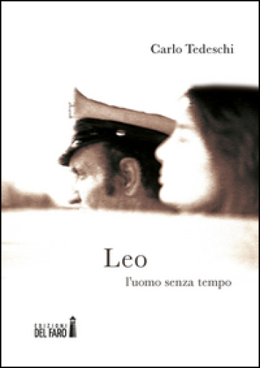 Leo. L'uomo senza tempo - Carlo Tedeschi