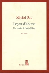 Leçon d abîme. Une enquête de Francis Malone