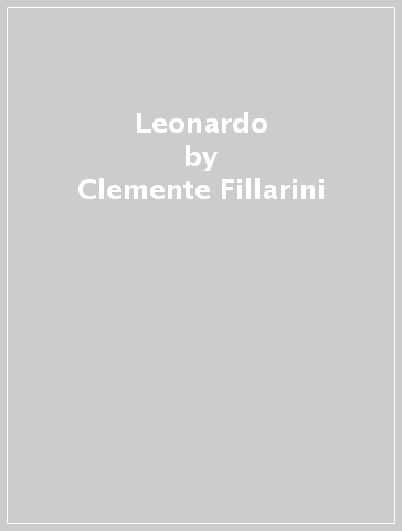 Leonardo - Clemente Fillarini - Piero Lazzarin