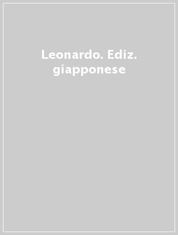 Leonardo. Ediz. giapponese