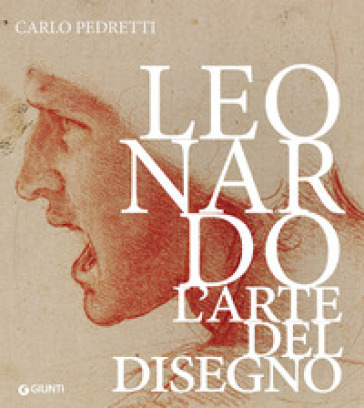 Leonardo. L'arte del disegno - Carlo Pedretti - Sara Taglialagamba