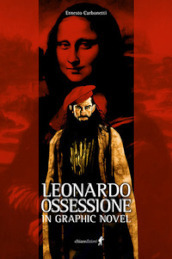 Leonardo. Ossessione in graphic novel