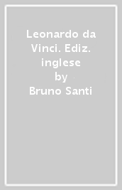 Leonardo da Vinci. Ediz. inglese