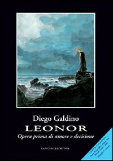 Leonor. Opera prima di amore e decisione - Diego Galdino