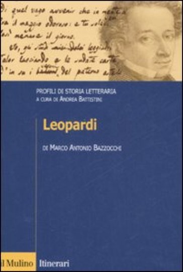 Leopardi. Profili di storia letteraria - Marco Antonio Bazzocchi