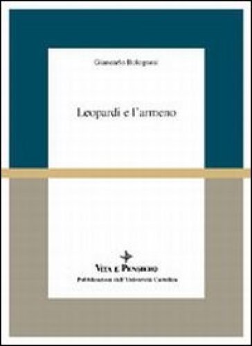 Leopardi e l'armeno - Giancarlo Bolognesi