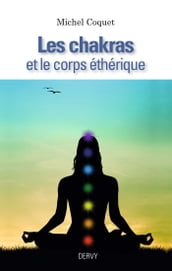 Les Chakras et le corps éthérique