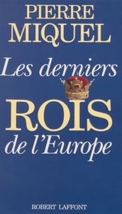 Les Derniers Rois de l Europe